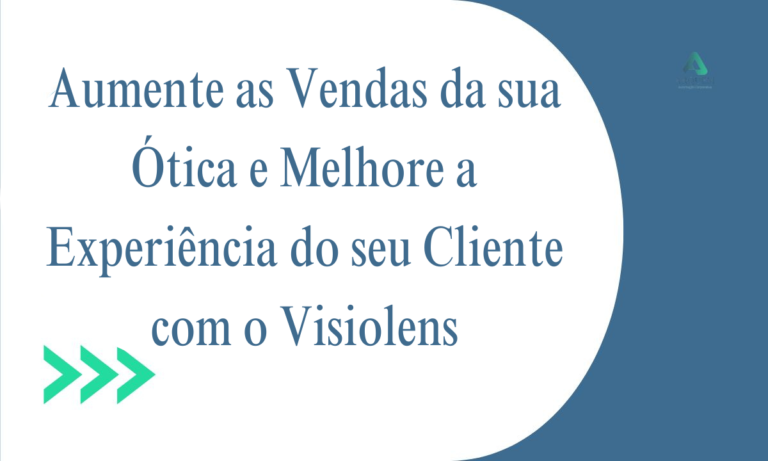 Leia mais sobre o artigo Aumente as Vendas da sua Ótica e Melhore a Experiência do seu Cliente com o Visiolens, a Novidade do Ecossistema Arquem